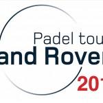 Land Rover Pádel Tour: Un comienzo que nos dejó grandes imágenes Inicio del Land Rover Pádel Tour