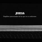 Joma, el equipo de los que no se conforman