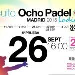 Cartel de la próxima prueba del Circuito Ocho Pádel Ladies Madrid - Time2Pádel