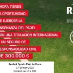 La Finca se convertirá por unos días en una ‘academía’ de formación de primer nivel Curso del Registro Profesional de Pádel en el Reebok Sports Club La Finca