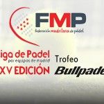 FMP, Bullpadel y Liga de Pádel por Equipos de Madrid: la unión hace la fuerza