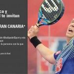 Vive la final del Gran Canaria Open junto a Bullpadel y Gaby Reca