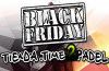 Time2Pádel no faltará a su cita con el Black Friday