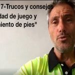 Consejos-trucos de Miguel Sciorilli (XVII): Velocidad de juego y movimiento de pies