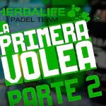 Tutoriales Herbalife Pádel Team: La primera volea (II)