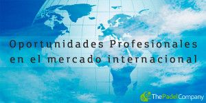 Professional opportunities in the international paddle market