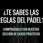 Te sabes las Reglas del Pádel