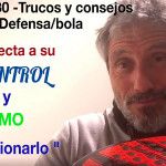 Consejos-trucos de Miguel Sciorilli (XXX): El control de la pelota