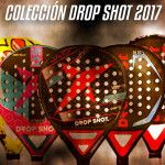 Drop Shot y su nueva Colección para la temporada 2017