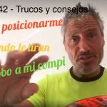 Consejos-trucos de Miguel Sciorilli (42): Donde ubicarme cuando lanzan un globo al compañero