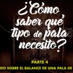 ¿Cómo saber qué tipo de pala necesito? Capítulo 4 ¿Cómo saber qué tipo de pala necesito? Capítulo 4