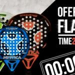 Las Ofertas Flash vuelven con fuerza a Time2Pádel