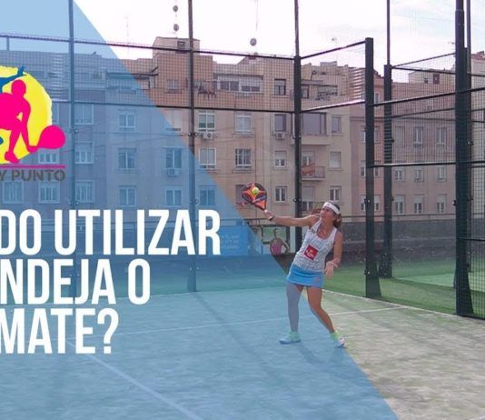 Pádel y Punto: Cuándo y cómo usar la bandeja y el remate