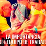 La importancia del equipo de trabajo