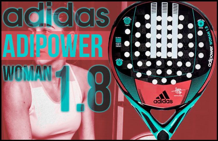 Las Palas de Estrellas: Adidas Adipower Woman 1.8, un valor seguro para Marta Ortega | Padel World Press 2023