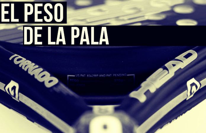 La Guía de Oferta Pala Pádel para elegir las palas de pádel perfectas (VII): La influencia del peso