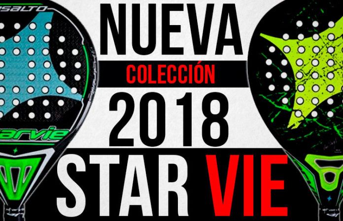 Colección StarVie 2018: Sus nueva palas ya iluminan a los aficionados