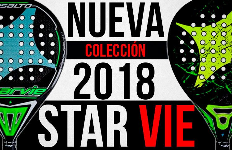 Pensar en el futuro a nombre de Exponer Colección StarVie 2018: Sus nueva palas ya iluminan a los aficionados |  Padel World Press 2023
