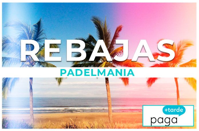 Paga más Tarde: Una gran manera de disfrutar de las ofertas de Padelmanía