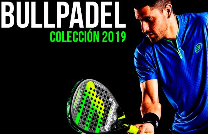 La nueva colección Bullpadel 2019.