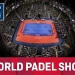 Disfruta del World Padel Show del Master Final