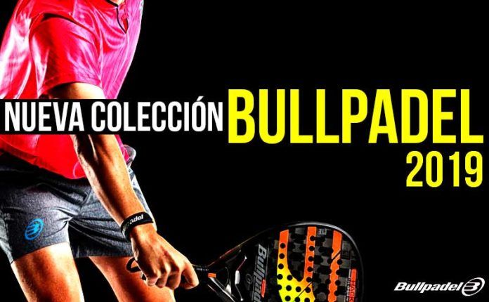 La nueva colección Bullpadel según Time2Padel.