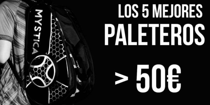 Los 5 mejores paleteros por menos de 50 euros, en Padelmanía.