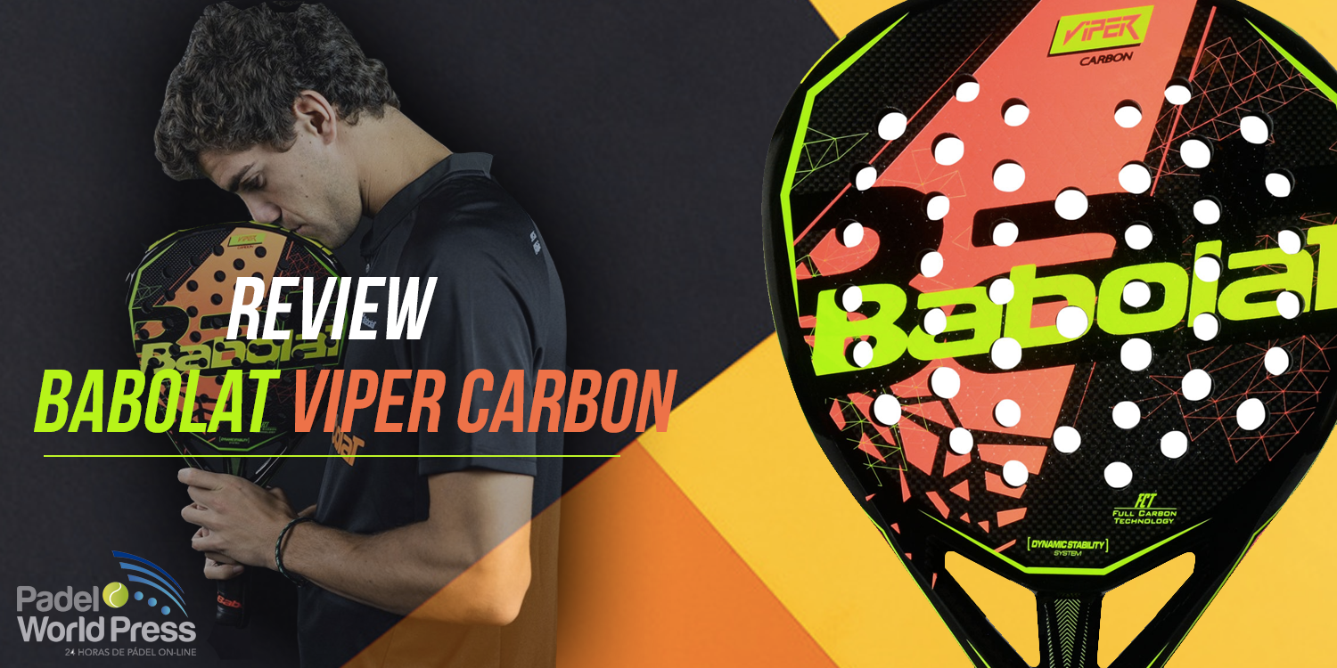 riñones Piñón Hula hoop Review Babolat Viper Carbon 2019: explosividad divina | Padel World Press  2023