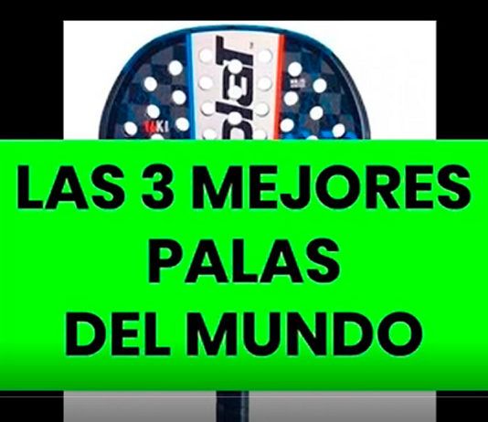 Las ‘tres mejores palas del mundo’ ya están aquí Las ‘tres mejores palas del mundo’ ya están aquí