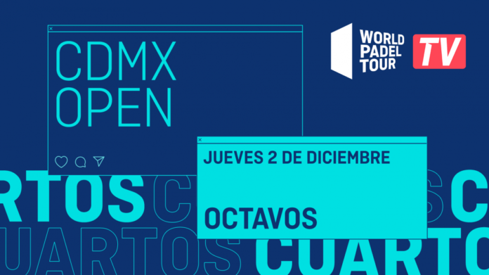 CDMX Padel Open octavos CDMX Padel Open octavos