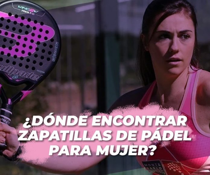 Mejores zapatillas de pádel para mujer StreetPadel Mejores zapatillas de pádel para mujer StreetPadel