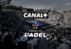 Canal + and Premier Padel