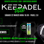 ¡Vuelve Keepadel Pro! El mejor torneo de pádel de Madrid con las Head Coello 2025 de premio KEEPADEL-PRO